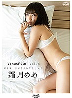 Venus Film Vol.6 霜月めあのイメージ画像